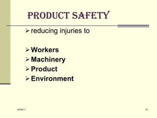 Product safety   reducing injuries to Workers  Machinery  Product Environment  