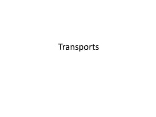 Transports
 