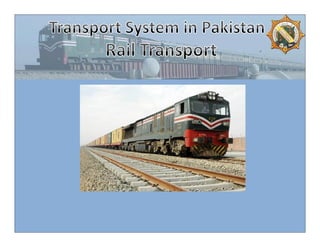 Transport System in Pakistan  - (( Rail Transport))