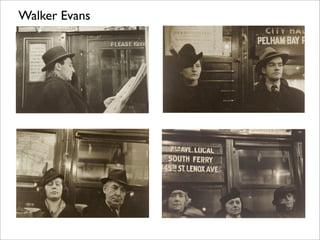 Walker Evans
 