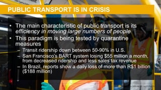 PUBLIC TRANSPORT IS IN CRISIS
• The main characteristic of public transport is its
efficiency in moving large numbers of p...