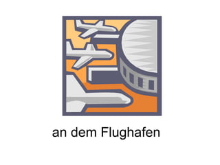 an dem Flughafen