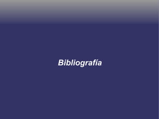 Bibliografía
 