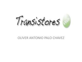 OLIVER ANTONIO PALO CHAVEZ 
 