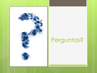 Perguntas?