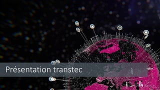 Présentation transtec
 