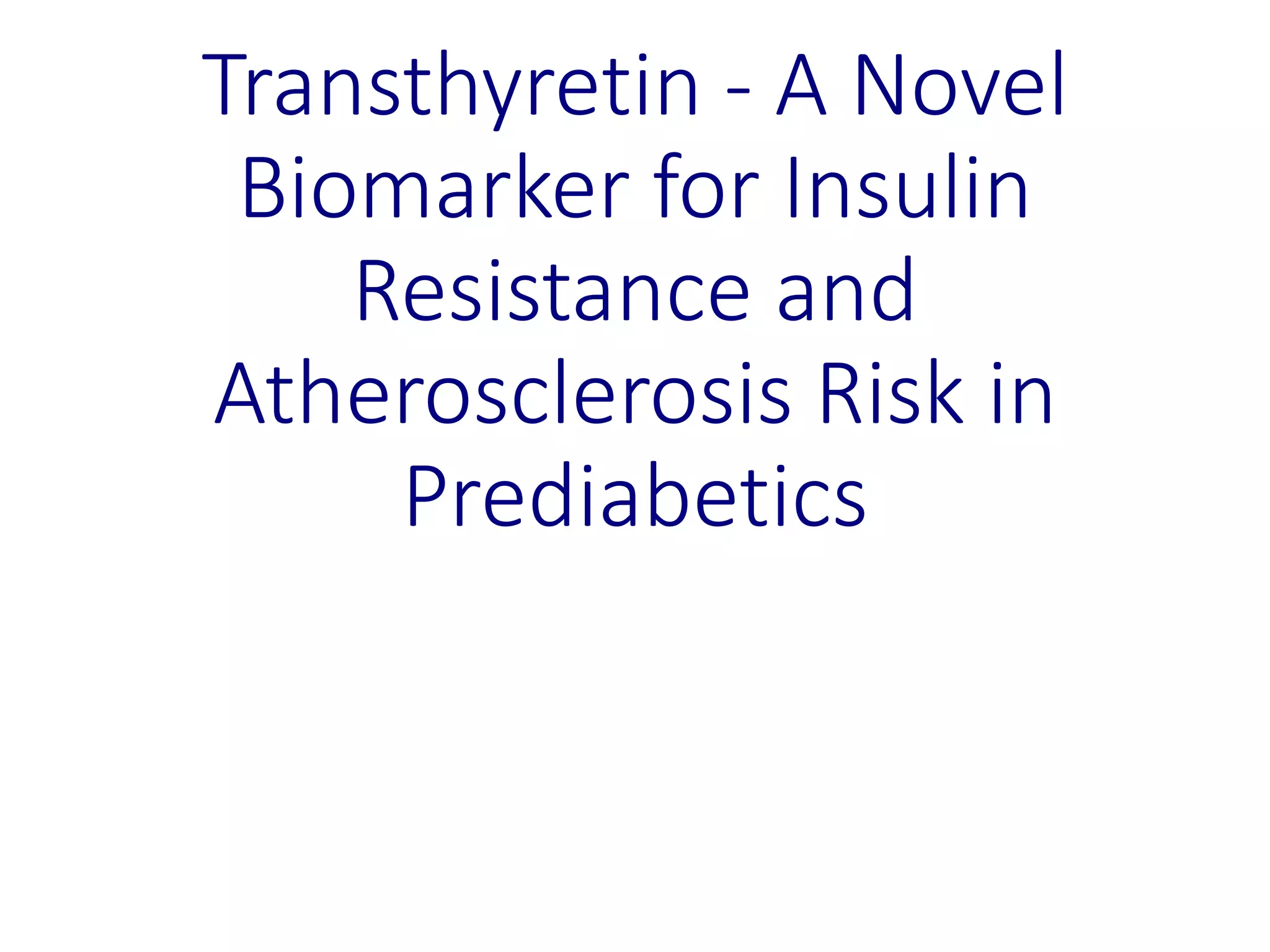 View of Transthyretin --Novel Biomarker.pptx