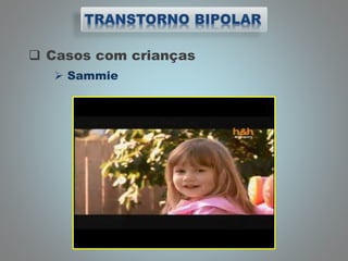 Sammie
 Casos com crianças
 