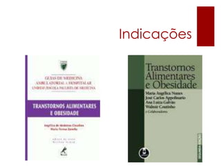 Indicações
 