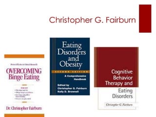 Christopher G. Fairburn
 