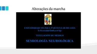 Alterações da marcha
 