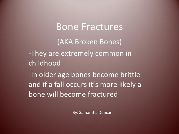 fracture presentation bio 120 presentation bio