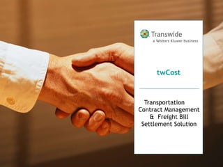 Transportation  Contract Management &  Freight Bill Settlement Solution twCost 