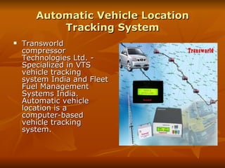 Automatic Vehicle Location Tracking System ,[object Object]