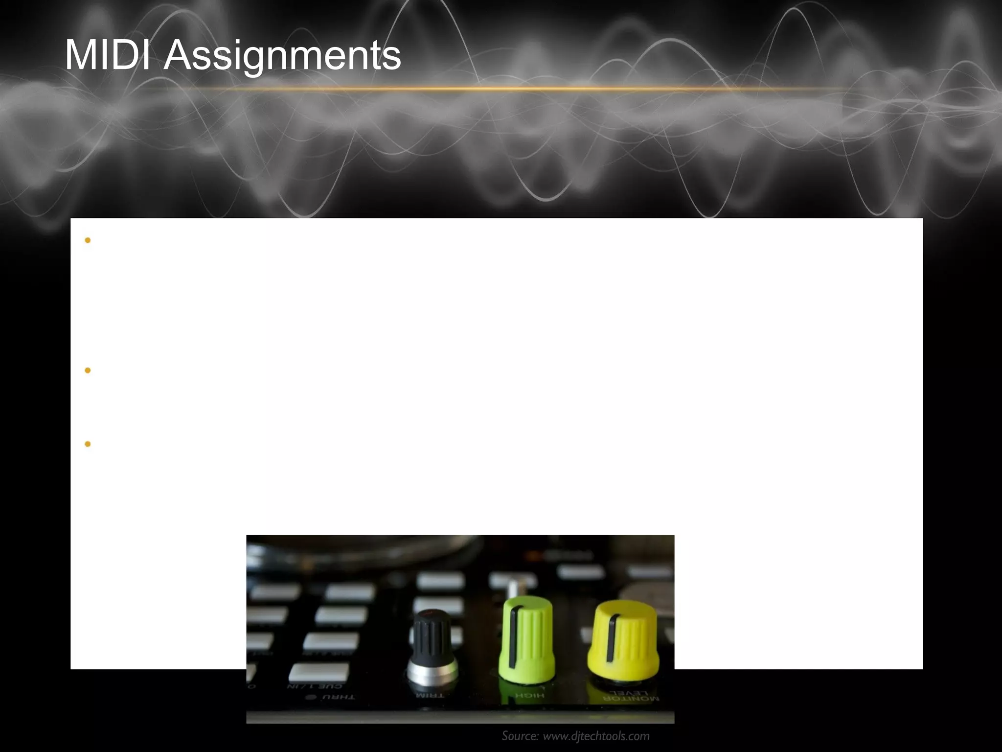 MIDI Assignments
Source: www.djtechtools.com
•
 