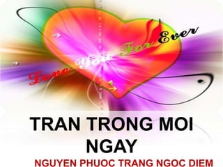 TRAN TRONG MOI NGAY NGUYEN PHUOC TRANG NGOC DIEM NOTHING IS IMPOSSIBLE 