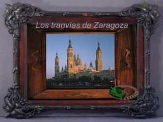 Los tranvías de Zaragoza 