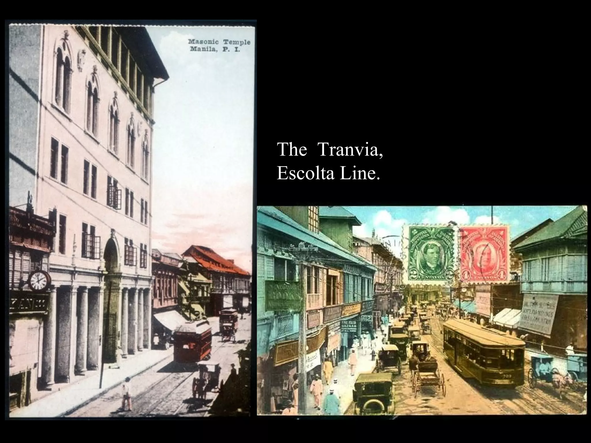 The  Tranvia, Escolta Line. 