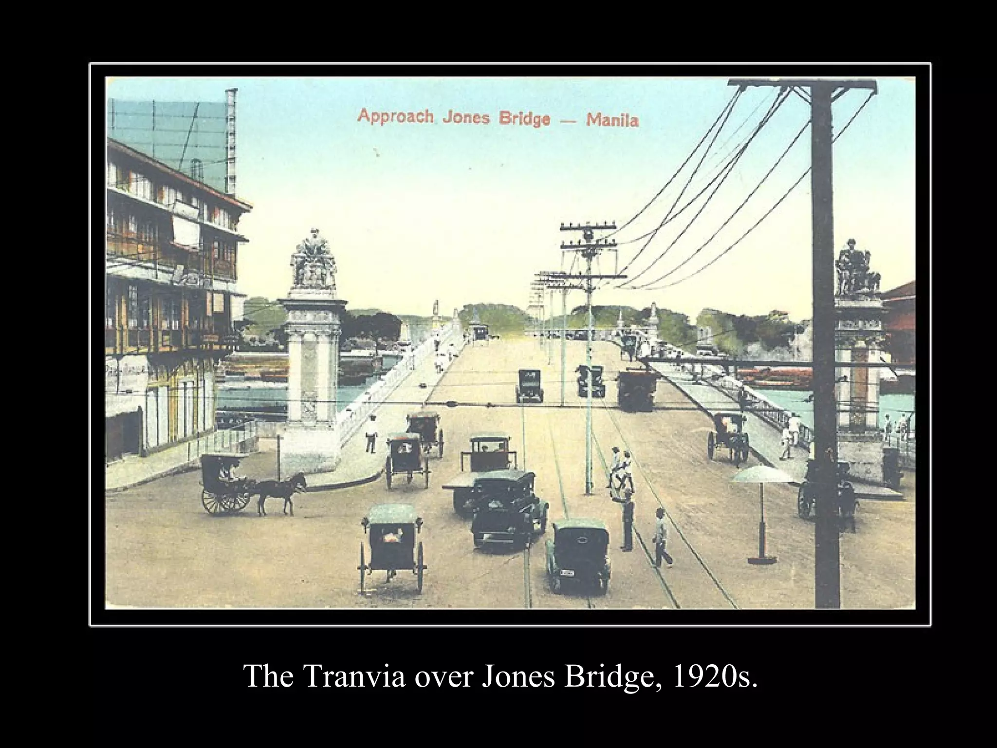 The Tranvia over Jones Bridge, 1920s. 