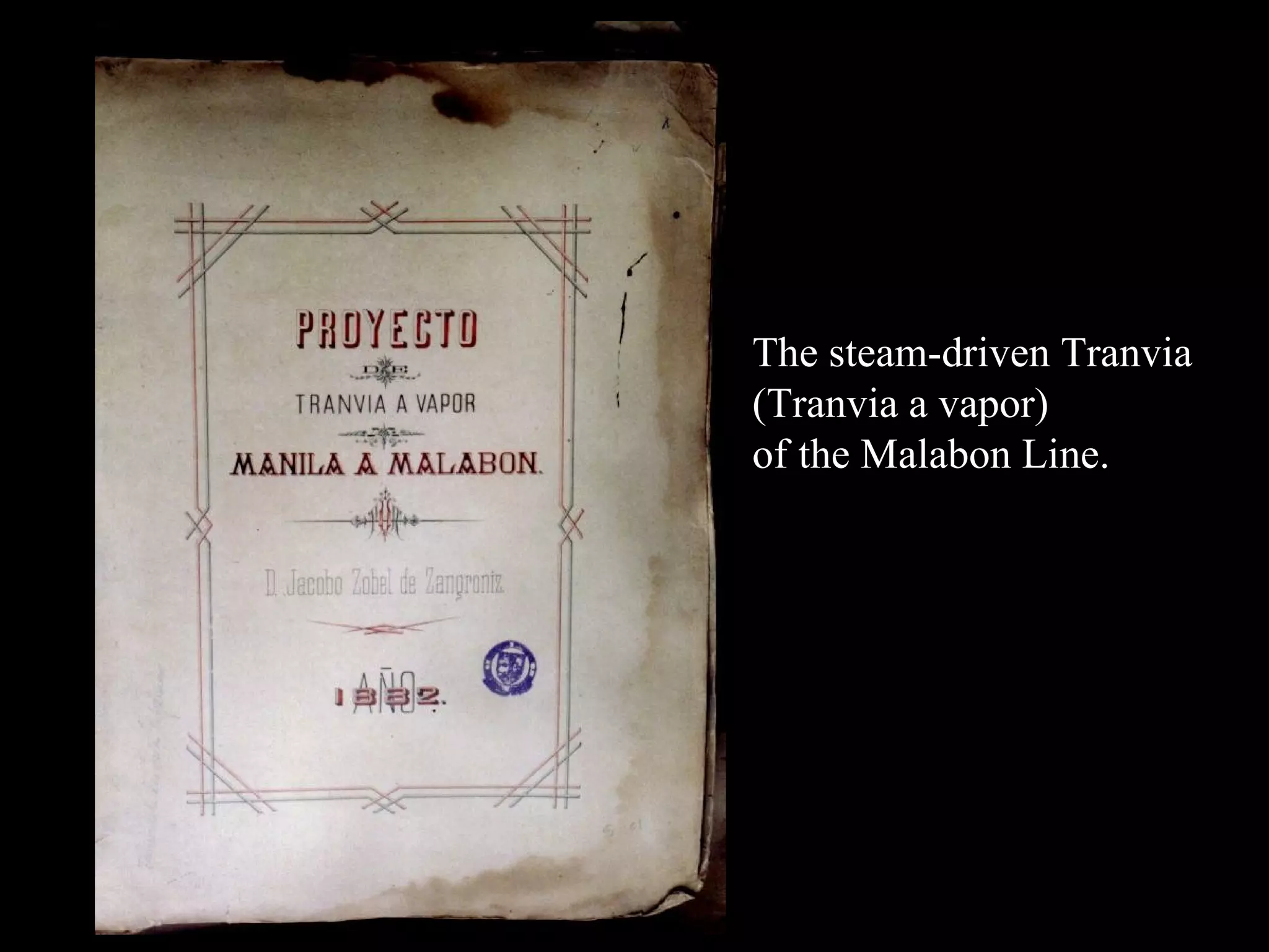 The steam-driven Tranvia (Tranvia a vapor) of the Malabon Line. 