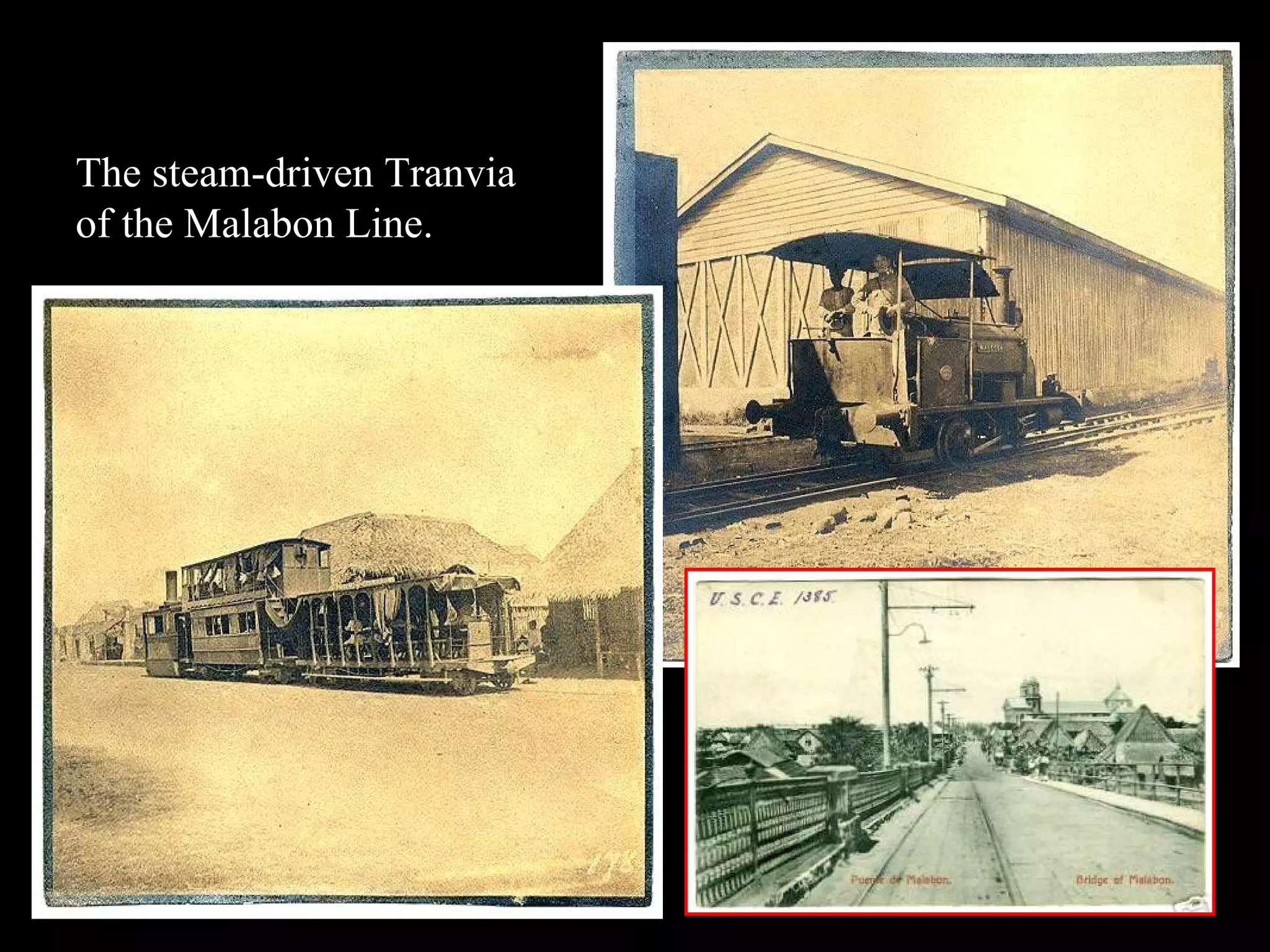 The steam-driven Tranvia of the Malabon Line. 