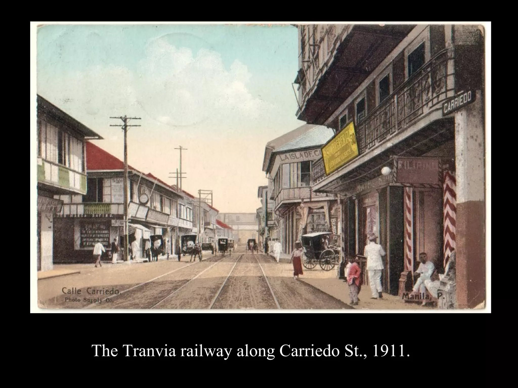 The Tranvia railway along Carriedo St., 1911. 