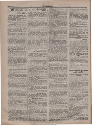 FAGINA 10                                                                                             'LJkMA.OlOK
                                                                     =áíSfcc:c:c:c:«:=cc:c:«=c           =«=c=t«=t=ooo=»3=»=«r!»=3=»:a=»£!»á=»±»=»3i3=»=í=»3¿»=i¿S:>==r»3=»=j¿i-3¿3zsá3zj               3=>=a=>=>=>=>3=l=>=333=»=

                                                                                                                             Yp ño-llegaré-álá obstrucción ; pero si                  del Estado, otroe al de Empresas particu-
      Q^ISESÍONES DEL PARLAMENTOI                                                                                         reclaniafé templanza' y tranquilidad pa-
                                                                                                                          ra •c¡.üá'''sedásGÜÍa ampliamente y con ab-
                                                                                                                                                                                      lares, capacitados para confiarles .la
                                                                                                                                                                                      coítótrucción d é úh ferrocarril bajo su
                                                                                                                          solutii.eonociméhto;; y dé mi actitud, el                   responsabilidad técnica. :
                                                        no afecta en nada al fonido del proyecto,                         respónekb.e e e ' e l presidáiite d e l ' Conses-            ; Dénauestra que'.al Estado corresponde
                            SENADO                      sino que es una cuestión de fórmula.
                                                             Por tanto, deferente siempre lá Comi-
                                                                                                                         jo, que me aseguró anoche que no se pon-
                                                                                                                          dría hoy á discusión' el proyecto de auxi-
                                                                                                                                                                                      la iniciativa, pues donde no sé halla ase-
                                                                                                                                                                                      gurada la, importancia del tráfico, eL ca-
    Sesión del día 8 de Febrero de 1917                 sión para con el jefe del Gobierno, de-                           lio 'á los ferrocarriles. ' ' -          -                  pital nÓ is>e arriesga.; y, conaecuañcia del
    El sañor García Prieto abre la sesión á             liberará acerca del voto particular del                              El presidente dtel p O N G R E S O , reque-              tendido de una. Unea,. es; ia mayor p a r t e
las cuatro menos cuarto.                                señor Gullón.                                                     rido por el Sr. La Cierva, explica á éste                   d e j a s .veces el flprecimianto dé a-lgiinas
    E n el banco .azul, Ips ministros de Gra-                El conde de ROM A N O N E S explica su                       las razones que tuvo para ño advertir                       coinarcas, qu©,_.falta8 dehese; nervio, da
cia V Justicia y de la Guerra.                          anterior intervención. Difiere del mar-                           que hoy se pondría á discusión el susodi-                   esa corriente vital, viven inexploradas y
    En los escaños, menos de veinte se-                 qués de Mochales sobro el trabajo en                              cho proyecto, y .agrega que el orden de la                   esnériles, con perjuicio de lo» intere-
nadores. .                                              la« mimas, y dice que es tan respetable ese                       discusión lo acón6.eja el Gobierno.                         aea nacionales. .
    SB: aprueba el acta.              ,,                trabajo como la misina propiedad.                                    El ministro de F O M E N T O amplía las                     ÍEI Sr. La Cierva pide que se suis-
                                                             No requiero de la Comisión que retire                        explicaciones ofrecidas por lá presidencia.                 penfta esta discusión y se le reserve la pa/-
                    RUEGOS Y PREGUNTAS                   el dictamen, sino que antes de dar una                              El señor LA CIERVA insiste en que                         tebra para rnañanaO
    E l . arzobispo de TARRAGONA pide negativa al voto particular, delibere sobre                                         no hay dórecho á violentar á ése extremo                       E l señor PACHECO reproduce una pro-
que se paguen á los alabarderos unos atra-              SI procede utilizar parte del voto para                           á los diputados, á loe que se obiiga á                      posición de ley,                      .
sos que se les adeudan.                                  llevarlo a,l dictamen.                                           una -disousión' atropellada.                                   ifSe suspende la sesión por pocos minu-
    El ministro dte la GUERRA le contes-                    .El señor UGARTE interviene para alu-                            Es', Como'.ayer dije, aprovechándose del                 tos.)
t a V dice que como: el señor arzobispo                 siones.                                                          juego político, páriamentario p a r a dejar                      las fsiete y veinticinco se reanuda la
no le tenía anunrfado el ruego, no tiene                     Hace constar que se muestra decidido                        salida á cuainto sé acuerda á espaldas de               Stíaión.         -
antecedentes p a r a contestarles; pero se a aüoyar la aprobación del dictamen que                                        ia Cámara. .: :                      . ; : : ; ; !           E r c o n d e de PENA RAMIRO: dá lectu-
e n t e r a r á y atenderá la petición.                 se difícute sin que se tenga en cuenta pa-                           Consecuencia de esto son las campañas               ra,' ul dictamen de la "Comisión sobre él
    El señor BURGOS habla para alusio-                  ra nada el voto particular.                                       d e : P r e n s a y las reclamacionies de los di-      proyecto leído por el Sr. Alba, . ,
nes. .           '^                          '•'..•          Y como éste se opone • en gran parte                         putados, en busca de un aniparq del inte-                    Que-da "el dictamen'sobre lá rnesa para
   Recoge lajs que se le han dirigido ^princi-          aL dictamen, reeulta que el jefe de¡ Go-                          rés piiblico abandonado por los Gobier-                su estudio, y se. levanta la sesión ál la
palmente por el Sr. Lastres al explanar                 bierno ha. sido quien h a consumido el                            nos sin excapción.                                     hora reglamentaria.                                             i
una interpe'.ación acerca del Palacio de                primer turno en contra del dictamen, al                              Y_;este proyecte no afecta al bienestar .
Justicia y tra.slad'o de la Audiencia, y                recomendar á ia Comisión tener en cuen-                           nacioiial, sino á todo lo contrario.
pretende justificarse de los cargos que con
ese motivo se le dirigieron.' ;
                                                        ta el voto psíticular.
                                                             El preddtente del CONSE-TO. en for-
                                                                                                                             (Entra el .-^Sr.. Maura.)       , ,
                                                                                                                             Y si no iiacé la concesión en forma le-                  Ministros y Ministerios
    Incidentalmente se ocupa del proyecto               ma destemplada l& contesta, diciendo que                          gal el Gobierno,; entonces vamos, á dis-
de libertad condicional y afirma que en                 es incompronsib.e la actitud del señor                            cutir miicho, •                                                                                      FOMENTO ^
él se tuvieron en cuenta los modernos                   Ugarte, ya qué siendo él ministro de Fo-                             Hace una.: propuesta que s e refiere á              CRISIS OBRERA Y D I S T R I B U C I Ó N
principios de la ciencia penitenciaria.                  mento, trajo el proyecto de ley que se                           que el Estado éonstjuya, por su cuentea,                       DEL M A T E R I A L FERROVIARIO
    Manifiesta que la Escue.la de Artes c               discute, pero de conformidad corá el voto                         los ferrocarriles, y de este modo él se
Industrias se creó en el Reformatorio de                particular del Sr. Gullón.                                        sentará y dará su voto para la con:itruc-              : Una Comidón de diputados por Cádiz
Jóvenes de Alcalá de Henaréis, per ser                       Se entabla vivo diá'ogo entre el jefe                        ción. sin.poner más rtiparos'.                        visitó al director general de Obras públi-
 más costoso llevarla á otro punto.                      deil Gobierno y el Sr. Ugarte.                                     _ De otro modo,. no. El problema ferro-             c a s ' p a r a solicitar ue se efectúen algunas
    Solicita que se diga si el Gobierno ha                   Rectifican ambos varias veces.-                              viario ; tiene . en España ,unqs caracteres ,         obra<3 é.í iiqueila provincia, con objeto de
abandonado los propósitos de atender d». ,                   Se su.spende' esta discusión, y después                       que niereco un examen detenido y cons-               'solucionar la. crisis obrera allí existente,
bidamente al clero rural y en-.qué esíadci j dé a,ro¡d'ir reunirse en s'occiones mañana,                                   ciíití." (La Cámara .sie va animando^)                 i Iloy rriai-chará á León un ingf:.niero de
se encuentran las negociaciones que se se ilevaata la. sesión á la« ocho menos                                                A través de un libro francés, pub.icado           la primera división de. Ferrocarriles para
llevan á cabo sobre este particular con la              cuaito. . ,                                                       allá p o r .el año 70, el Sr. La-Cierva tibs           dirtribuir el m a t e r i a r ferr'oviario'destina-
Santa Sede. '             ,í      .' *        i                                                                           lleva hasta el secreto de..las construcciones          do al transporte tic carbón.                               • - :
    Niega las aseiveraciones que le ,atribu-
yó el ministro de Gracia y Justicia, con                                        CONGRESO                                  ferroviarias, aludiendo á~los Consejos de
                                                                                                                           Administración ; en los que se advierte
                                                                                                                          una parte inmutable constante y otra que
                                                                                                                                                                                       Con igual objeto saldrá también para
                                                                                                                                                                                 Zaragoza el Sr. Maese.
 respecto al aumento de sue'do del claro ,                   Sesión del día 8 de Febrero de 1917.
 rural, y asegura que no es preciso supri-                                                                               Tecae' sobrfe las'mismas 'personalidades,               O n D E N D E L D I Á F I J A D O P A R A LA
                                                             Comienza á . l a s tres y media, bajo la                    salvados nombres y títulos. •                           JUNTA              DE T R A N S P O R T E S               MARI-
mir diócesis ni dignidades en canongías                 presidencia del Sr. VíUanueva.
 para llagar al fin solicitado por esa según,                                                                                S e refie-re después á l á equivocación:                                       TIMOS
                                                             En e l b a n c o aaul, el ininistro de la Go-
da clase.                                  .            berna.ción.                                                       sufrida por la pompañía constructora de                     En la reunión del sábado deliberará l_a
   Estima que cumplieiido el art. 11 do                      La Cámara. ^ desierta, y las tribunas,                       las' Iíne_;.i/s ..asturianas, error que la llevó      J u n t a .de transporte?! acerca de los si-
la Constitución, que determina mante-                   poco animadas.                                                    á la .(¿[u'ebra, por defectío.de cálculos. . .        guientes asuntos :,.                                 ,    _
ner el culto y clero católico, debe atender;                                                                                 Habla, , máSj'tarde,• de , l a . emisión de               Transporte d e ' f r u t a s ' d e Valencia.
se á esa petición iustí.'sima, , y termina                                R U E G O S Y S^REQUNTAS                       :01>.ligacio.ne.s por las Comi>a,ñías extran-                 Comercio de cabot^ijo, para el hierro.
diciendo que de otro modo no es mante-                       El iS'e.ñor F E R R E R se ocupa de.'la hon-,.               jeras.,                i.                                    Peticionéis de maíz -.pa.ra el Sindicato
 ner el cuito dejando -que sus ministros                 da crisis éobhóinica qiie atraviesa la.pro-                         Aíisrma qué en¡ noble cbinpetenciá no su-           Agrícola'de-VfecR^a y C á m a r a Agrícola
perezcan de hambre.              ,                    ; vincia, de' Cádiz. Dirige varios ruegos á                         po el mÍHÍstro'- 'salir '.áJ ' paSc^ del capital       de Valencia                                . Í- - ••
    El Hpñpr ministro de GRACIA Y JÜS- i los ministros de Marina, Fomento y Go-                                           e;¿trafló qu.a; nosViñ-vádía.'        '    ':                Importación dé-mñíz:papa CaTianais,
TICIA le contesta^                                  , ; bernación,,          . • .•:                                         A ñ a d e qu'e ef .ahorró español ha res-                 Fijación de fletes- para-la importación de'
    El señor BURGOS Y MAZO rectifica. ,                      Este último,- que está on la- Cámara,,                       catado muchos valores de , esas Cojupa- -          ,   trigos y harinas.-                              ';
    Sa suspende el debate.                              contesta al diputado of reciben dolé intere-            ñías..r     . :• i   y ¡ :-.-..       - -. 1 • - .
                                                                                                                                                                                       RoduG'oión de íletes'^en el transporte di6
                                                        sar sus ruegos á ;lo's otros., nrinistíros.,               Béíocupa d e las condiciones de las vías                      carbón ástu-rlaiiOi                ... .:...>-)• ; -< ,
                          ORDEN DEL DÍA                                                                          españolas, señalando que su diferencia
                                                             E.I maf<j^?s;de S.;iNTA C'R iiZ^ t r a t a de
  _ Se-, api-iueban varios dictámenes dejpett- la reparación d-A .c'arréi¿e.ra.s tih; la pro-                   de aríchura nó es* uri error; sino más bien
sionás, sin discusión:'         - '          •*• ";     vincia dé SegQyja.. i;; . , / , : . ••-'                un factor'importante de la-defoñéá nacio-
    Se pone á debate el proyecto da ley                      El señor DOMINGO pide qu-s se le rc- ínal, yaque'ó&a. diforencia "nó permitQ,:?!!
dlel Código minero.
    El señor GULLON (D. E.) defiende un
                                                         ser'se la. palabra para cuando, esté .Sala ; utilización'iTiás: que por'nuestro material
                                                         Cámara el ministro de Haciend.i.                        móvil. ^      , „ . '"• •; ,'            ".      ' . , - . . ,
                                                                                                                                                                                                    en España
 voto particular.-                                           E L señor -NOVALES fornvuí.i un mego                  Y'p, he oído sos,tc(ijer aquí, que © I c a p i - ,
    Empieza dando las gracias al Senado                  de interés loeal, y habla de ia jiotítica tal é-xtranjerp-debe circular libremente, CEPijtlíÓS C Ó M É R C T A L É S ' 'S I N Í Í U S .
 por las frases que en pausadas sesiones en su distrito.                                                        y síM! convertido. en industrias de todas                                                  TíiSA'LES
 dedicaron á la uiembria de su padre va-                      El señor F O U R N I E R - d i r i g e taníl^ién   clases, in-clnso en la explotación de fe-
 rios sonadores.                           "                                                                     rrocarriles. •                                                        L O N D R E S , 8. Se hizo ayer- público
                                                         varios ruegos a! Gobierno! '                                                                                            que el (íLondon County an,d Westmiiister-
    Recuerda la.s distintas asambleas cele-                  'El señor DÍAZ ÜORDOF.ES h;i.-:;e. un                  Yo no comparto deL tO'db esai opinión,
 bradas en varias provincias, encamina-                                                                          y creo que debemos trabajar p o r ' q u é no                    bank», ha decidido abrir sucursales en
                                                         ruego qué np sé oyó. .                  : . .:                                                                           E.spaña, con objeto, según dice,'^ de fo-
 daiS á pedir la reforma de la primera ley                   El señor BARCIA se ocupa nueVaínen-                 sea él p r e d o m i n i o ' d é r capital extranjero
 de bases de la minería, que data de.1868.                                                                       el' Giije.se _a4'v;iérta, en Jas Empresas,, in-                 mentar las relaciones •comerciales; entré
                                                         te de las actuac.iones instruidas. ..por res-                                                                            ese país é Inglaterra.
 Hace historia de los trabajos llevados á                ponsabilidad á unos concejales de.Quin-                 dustnales españolas..
 cab^ para conseguir eise fin. Censura á                                                                            (Ocupa la presidencia el Sr. Aura Bo-                               Se piensa hacer inmediatamente todo
                                                         tanar de la Orden.                     ., ['                                                                              lo' necesario p a r a convertir' Iri decisión
 los Gobiernos que no han 'atendido esas'                     El señor. Riy.AS .MATEOS) pregunta :ron:,t.)^                           ,.
 justas r'iclamaciones.                                  oue por qué no se analizan las aguas de                    Vuelve á; octiparse del . ancho de las                         en Teálida.d y en breve quedíilán abier-
    Al analizar el proyecto, sé extiende ép              Madrid. ..."                                            vías para asegurar que si el cambio ha-                         tas las sucursales en los principales cen-
 consideraciones acerca de las huelgas mi-                    El ministro le anuncia que^ se realiza             bía de ser tan costoso que, no se compen-                        tros comerciales té indusrialcs.
 neras, y hace,notar que se olvidan en el                rá..el análisis,nuevaírentp, a u í q u e .d;e:lo-s      sase con la- exención del .igr.a-vamen que                             El .«Times»,"Comentando expresada de-
 actual proyecto aquellos medios que de- • (<fe(*í:.úádoiS nÓ se-''désprend{i(S*" .'ininguná                     pes.a sobre lais mercancías que transponen                       cisión, dice que se t r a t a del primer caso
ben evitar la reprensióin de las huelgas                 musistra insalubre.                                     la frontera, entonces dsbeH estos nuevos ^ d-5 un Banco inglés que extiende sus ne-
 en las necesidadas nacionales.-                             El señor; RAMOS promete-traer "a la                 ferrocarriles tener el mismo tocho de vía                        gocios á España, y t r a t a de .demostrar
    El ininistro de J U S T I C I A sube á la            Cámara íaludido por el Sr. Barcia), la db-              quo los --ixisténtes.                                  ^ .       que á los espáñcles les .conVien más que
 tribuna y lee los proyecti3vs dé' ley sobre             rumentación justificativa.             - -                 Agrega que las Compañías no están en                          los Bancos' alema.ties, que ahora tienen
 creación de tribunales para niños; de-                                                                          con-dicipnps de atender en todo momen-                           todo el monopolio, l a penetración ban-
  marcadión territorial para Notarías y.                                             U R D E N DEL DÍA           to .las necesidades del tráfico nacional.                        caria inglesa.
 Juzgados y el de pérdida, reintegro y                        En votación ordinaria se vqta defini-                 Examina con extensión el aspecto ju-                            T.    . ,1    _ _ ^ -,   B .TO^I'-II. 1
                                                                                                                                                                                                                          1         • . .,     ,r*
 conservación de la nacionalidad españo-                 tivamente el proyecto de ley de auxilio                 rídico y legal de las explotacion&s ferro-
 la.                                                     á las industrias nuevas y d*esarroÍlo dé las            viarias y sus operaciones económicas.                            El puebla gaditano, disgusfócto
     El presidente del CONSEJO contesta                  ya existentes.                                             Se ocupa también d e lá reducción de
 al Sr. Gullón.                                                                                                  las tarifas que no püédén variarse sin                                CÁDIZ, 8. Toda la Prensa y la opi-
     Comienza rogando á la Comisión que no                               PROyECTO OFICIAL                        el conisentimiento da las Cortes, y hace nión'' muestran el desagradable efecto que
 rechace en bloque el voto particular del                     E n t r a en la Cámara el ministro de H.Si-        notar á la Cámara cuantos problemas in- ha producido la not.cia üe que será -4.1;-
 Sr. Gullón, por considerar que encierra                 cienda, de uniforme, y seguido de algu-                 teresantes t r a e en el momento actual la cante el puerto central receptor de las
algo que debe pasar al dictamen.                         nos diputa.do8.                                         discusión del .proyecto de ley. .                               mercancías procedenLOs do Can.-r:as.
    Estúdielo, pues, ja Comisión, y vea lo                    La presidencia le concede la palabra,                 (El señor Maura iS.ubray.a con movi-
 que proceda admitir.                                     y sube á la tribuna, en la que lee el pro-             mientos afirmativos las palabras del se- que x t r a ñ a sobremaniera eso de Alicante á
                                                                                                                                                                                       E
                                                                                                                                                                                             la distancia marítima
                                                                                                                                                                                                                               acuerdo, por-,
     Piae á ¡a Mesa que se suspenda la dis-              yecto oficial autorizando la Emisión de                 ñor La Cierva.)                                                  Canarias es mayor que la de este pu-rto
 cusión de este dictamen para introducir                  la Deuda y otros proyectos relacionados                    Habla de la garantía que ofreoe el á dichas islas.                                                        .
 aquellas mejoras que estime procedentes.                 con los gastos extraordinarios, y el re-               Estado para la construcción de los secun-
 —El señor GULLON rectifica, concre-                      fuerzo de ingresos.                                    darios-, y t r a t a de la cadiucidad de los consumen los puntos que priuo'palmente
                                                                                                                                                                                        Además
                                                                                                                                                                                                      productos canariosi, que son
 tándose á dar las gracias al presidente                      Todos los diputados se agrupan en tor- compromisos de éste al término de las Sevilla, Madrid y el literal ;uidaluz, acos-
 del Consejo por la propuesta que ha he-                  no dij la tribuna á escuchar la lectura.               concesiones.
 cho á la Comisión.                                           Acabada ésta, se pone á discusión el                  I Os declaráis impotentes p a r a construir tumbran el puerto de Cád-.E.
                                                                                                                                                                                  tirse en
                                                                                                                                                                                                    desde tiempo inmemorial a sur-
     El marqués de MOCHALES interviene.                   dictamen de la Comisión sobre el pro-                  un ferrocarril? Pues construir carreteras,                             Se confía en que, merced á una enér-
     Dice que este proyecto debe ser sola-                yecto de ey de auxilios para la cons-                 y construir pantanos, y no hay materia gica campaña que se emprend-aiá ense-
 mente un Código de minería sin que p a r a               trucción de ferrocarriles secundarios y es-            más delicada que la hidráulica. Y en las                          guida, serán atendidas^ las aspiraciones
  nada se legisle acerca del trabajo en las               tratégicos.                                             carretera® hay puentes y túneles. Y las
  mmaa, pues esto debe formar parte de)                       Ábrese discusión sobre la totalidad.               construís. El ferrocarril, no. Pues si no dePa,ra losendías 23, 24 y 25 del corriente,'
                                                                                                                                                                                          Cádiz         esta cuestión.
  contrato general de trabajo.                                El señor LA CIERVA plantea, una cues-               podéis hacerlo, debéis díejar ese banco á                        se organizan varia? conferencias peda-
      El señor GULLON interviene para alu-                tión previa.                                            quien lo pueda baeer.
  Biones.                                ^                    Alude á la atmósfera que se ha venido                  Cita el caso bochornoso á que h a dado gógicas!.
      El marqués de MOCHALES rectifin                     formando en torno á este proyecto.                      lugar el ferrocarril d'e Betaazos a m                                 A l a s cinco ^de la mañana de hoy ha
      El señor NAVARRO REVERTER p r t                         Protesta de que ayer n a d a se anunciase Eerrol                                                                     regi-áta-ado el Observatorio una tempera-
  Bidente de la Comisión, dice que lo dicho                respecto de su discusión, y lamenta que                   Afirma quo en Espafla hay ingenieros t u r a de un grado bajo cero, caso rarísimo
  por el presidente del Consejo de ministros ¡ BUS advertencias caigan en el vacío.                            I competonties y probo», unos aJ oeívioio I en dsta capital.
 