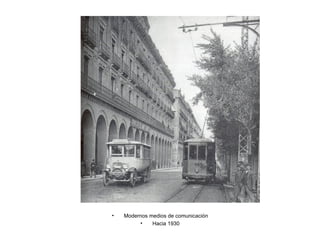 Modernos medios de comunicación Hacia 1930 