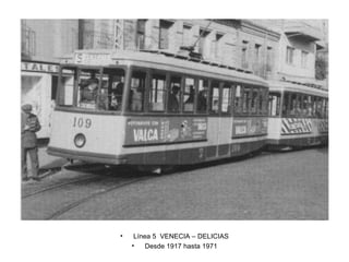 Línea 5  VENECIA – DELICIAS Desde 1917 hasta 1971 