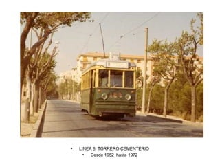 LINEA 8  TORRERO CEMENTERIO Desde 1952  hasta 1972 