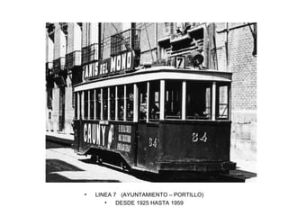 LINEA 7  (AYUNTAMIENTO – PORTILLO) DESDE 1925 HASTA 1959 