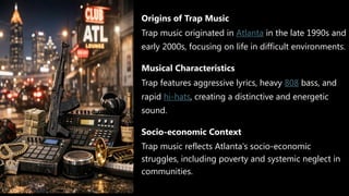 Trap Definition Trap and Drill music and Viral Music Culture pptx | PPTX