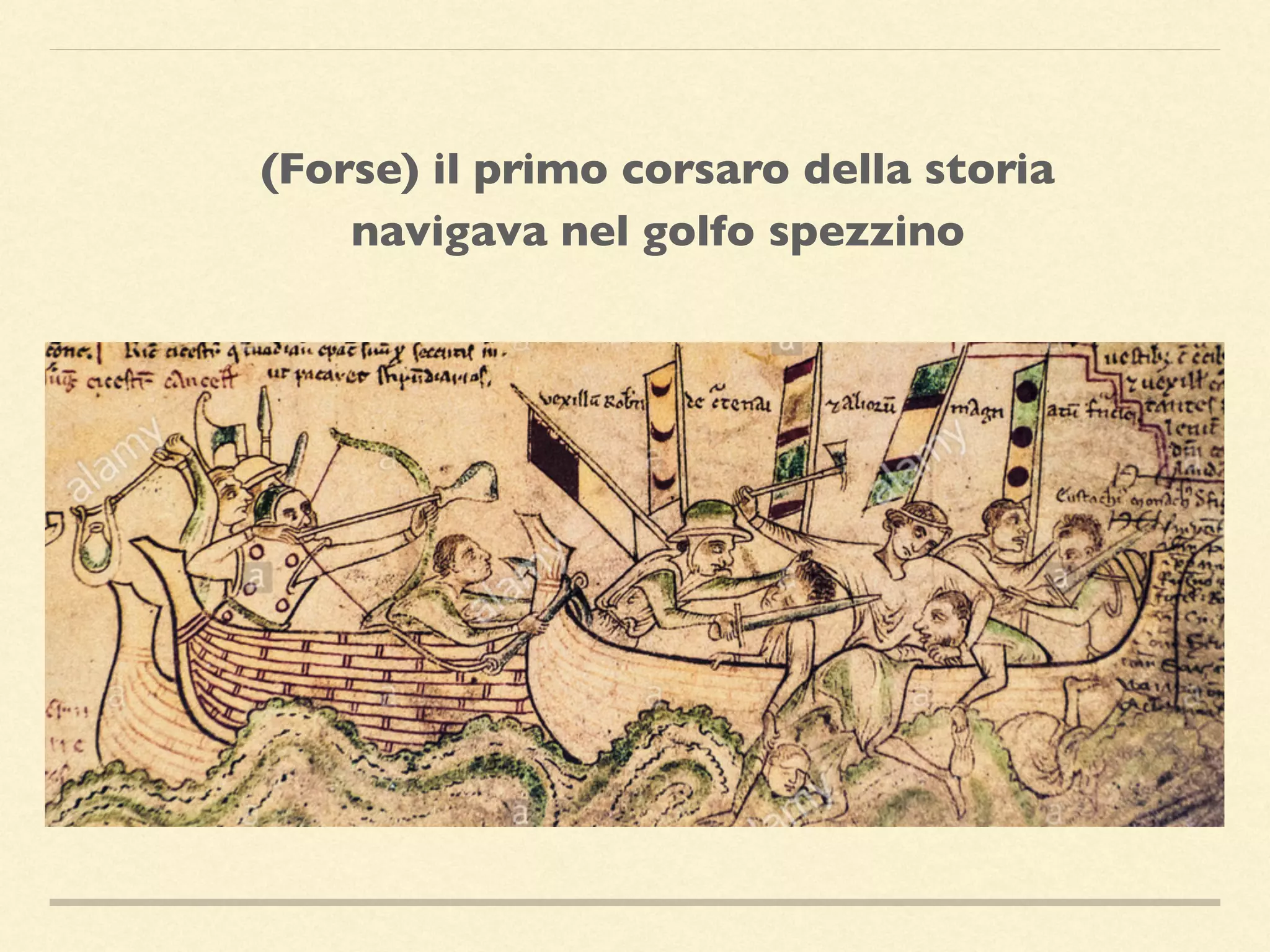 (Forse) il primo corsaro della storia
navigava nel golfo spezzino
 