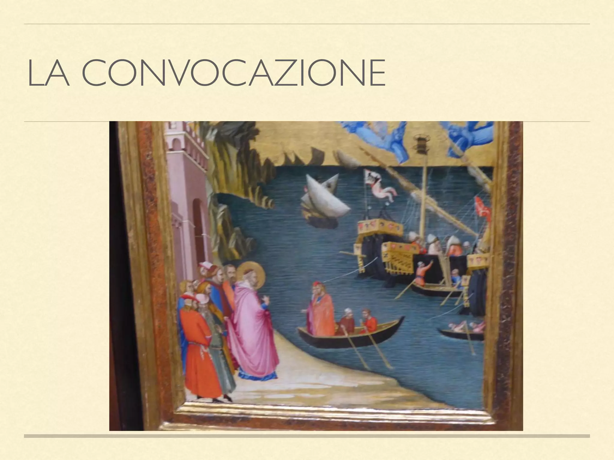LA CONVOCAZIONE
 