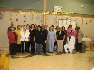 Trapper School Staﬀ And Graduates
 