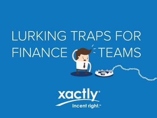 Lurking Traps For Finance  Teams