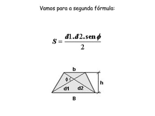 Vamos para a segunda fórmula: 