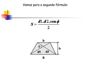 Vamos para a segunda fórmula: 