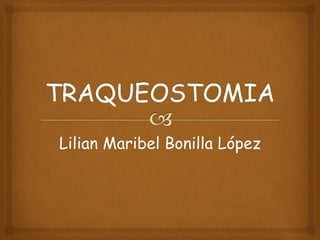 Lilian Maribel Bonilla López
 