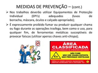 MEDIDAS DE PREVENÇÃO – (cont.)Nos trabalhos deverão utilizar Equipamentos de Protecção Individual (EPI’s) adequados (luvas de borracha, máscara, óculos e calçado apropriado);