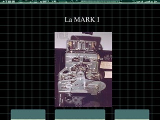 La MARK I 