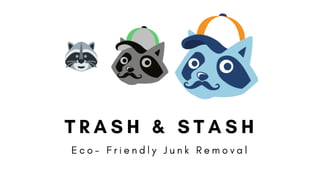 A force 4 good. Trash and Stash- Eco Friendly Junk Removal in Charlotte, NC