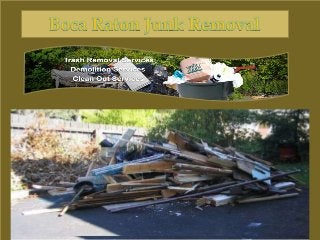 Trash Removal - Junk Removal Boca Raton