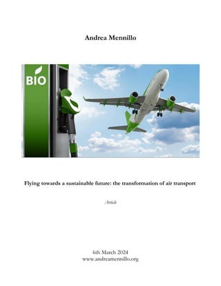 Andrea Mennillo
Flying towards a sustainable future: the transformation of air transport
Article
6th March 2024
www.andreamennillo.org
 