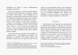 Trassard en compagnie des vaches. Expérience sacrée et enjeu de la non-dualité
prolifération des démons et autres conditionnements
psychiques inconscients1
.
Dans un tel contexte, la vache est souvent réduite à
n’être qu’une simple laitière dont on décuple les capacités
de lactation, qu’un animal à haut rendement né des
techniques « d’amélioration » élaborées au XVIIIe
siècle en
vue de répondre à une production accrue. On ne voit plus en
elle qu’un animal apathique qui regarde passer le train…,
qu’une « bête à viande » que l’on peut « travailler »,
« modeler » et « développer », avant que les professionnels
des abattoirs ne la transforment en une « bête en souliers
vernis » avec ce « soin de faire joli en fleurant les
carcasses ». Puis, les couteaux du boucher effacent l’identité
même de la vache en sculptant sa chair pour la déguiser
parfois en végétal.
En évinçant l’un de nos principaux socles culturels - la
civilisation rurale -, nous négligeons une mémoire et un
patrimoine où s’alimente notre atavisme paysan, nous
déracinons l’affection pour un animal qui était l’un des
1
L’âme et la vie, Buchet/Chastel, 1963, pp. 189-190 et Aspects du drame
contemporain, Georg Éditeur, 5e
édition, 1990, pp. 156-159.
2
Le Plateau de l’Albatros. Introduction à la géopoétique, Grasset, 1994.
3
« Ce n’est pas d’un département qu’il regarde le monde, pas même d’une
commune, mais du pré qui est devant sa maison natale », affirme Georges
centres de l’activité populaire d’antan, nous parachevons
finalement l’abolition d’une certaine forme de « civilisation
de la vache ». Rappelons que notre propre langue porte en
elle des expressions dégradantes qui signent cette
annihilation : « mort aux vaches », « peau de vache » et
aujourd’hui le sobriquet si répandu de « vache folle »…
RESTER ICI
Trassard tourne le dos à l’agitation et au confinement de
la bulle purement humaine en dressant une forme de
géopoétique, pour reprendre le terme inventé par Kenneth
White2
. Il procède à la manière du sourcier qui remonte vers
l’amont, perçoit la part invisible du visible, revient à
l’origine et s’y tient, demeure en ce géo qui est un « ici », le
pré devant sa maison natale3
, le lieu du continuum entre
enfance et état présent. L’ailleurs n’est constitué que
d’images mentales évanescentes ou ne se réduit qu’à
l’inéluctable fuite incessante des choses. Quant à l’accès à
Monti, directeur des éditions Le Temps qu’il fait. Entretien avec Philippe
Savary, Le Matricule des Anges, N° 5, décembre 1993-janvier 1994. À
consulter sur la Toile à l’adresse :
http://www.oike.com/Imda/mat/MAT00506.html
– 5 –
 
