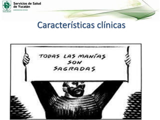 Características clínicas
 