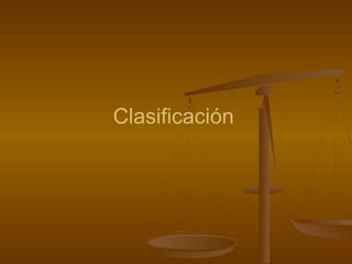 Clasificación
 