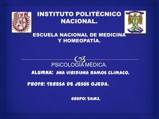 AlumNA: Ana Viridiana Ramos Climaco.

Profr: Teresa de Jesús Ojeda.

               Grupo: 5HM3.
 