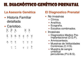 II. DIAGNÓSTICO GENÉTICO PRENATAL
 
