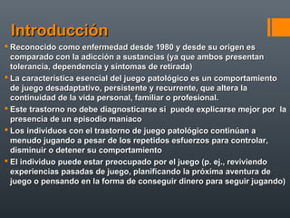 IntroducciónIntroducción
 Reconocido como enfermedad desde 1980 y desde su origen esReconocido como enfermedad desde 1980...